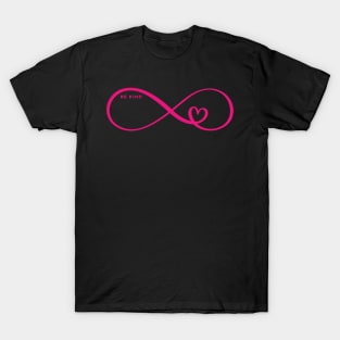 INFINITY be kind forever love eternal kindness T-Shirt